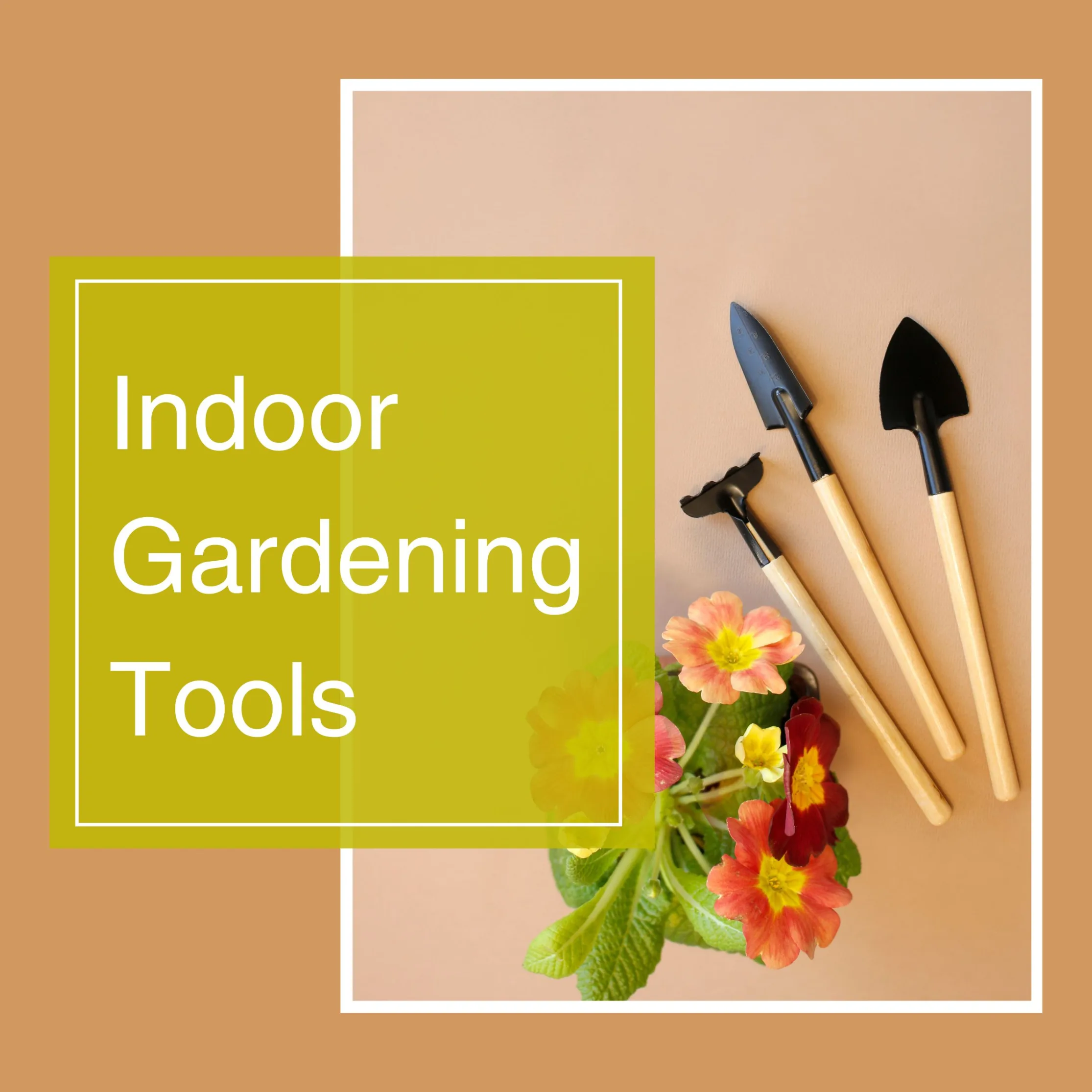 Indoor Gardening Tools